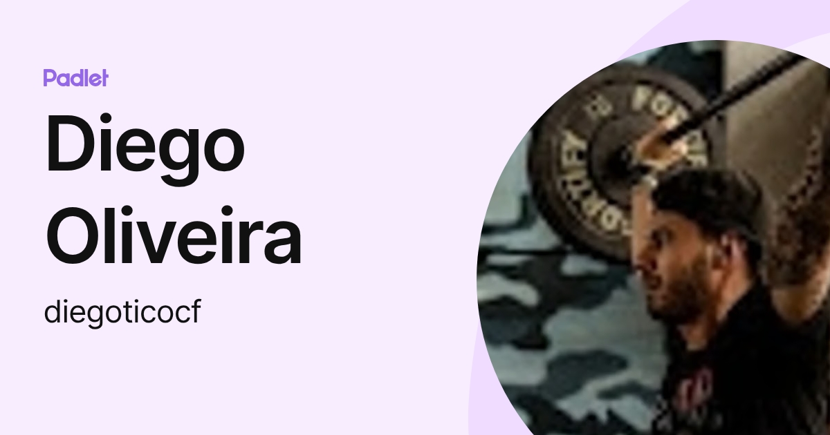 Diego Oliveira (diegoticocf) profile | Padlet