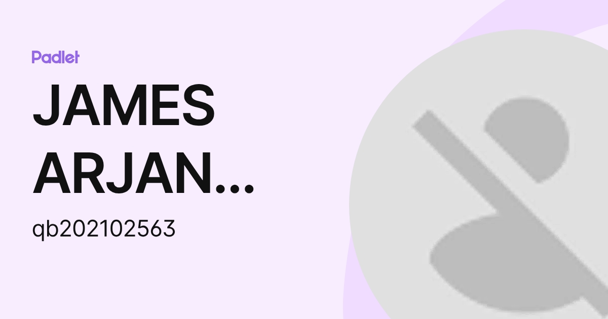 JAMES ARJAN WEE TABOADA (qb202102563) profile | Padlet