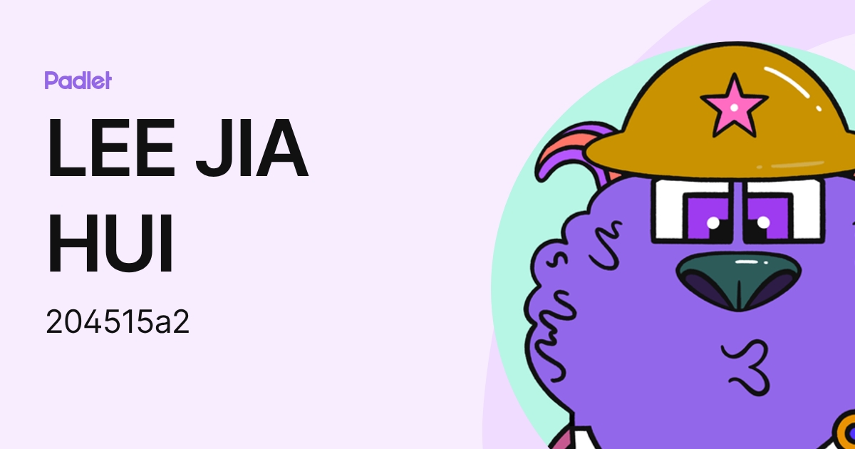 LEE JIA HUI (204515a1) profile | Padlet
