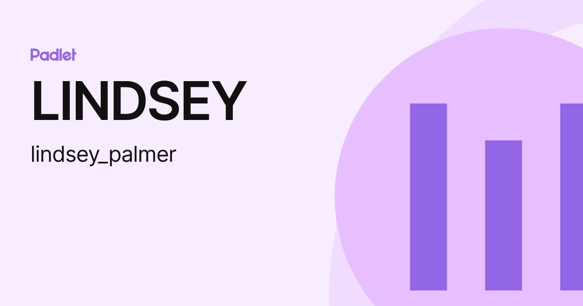 LINDSEY (lindsey_palmer) profile | Padlet