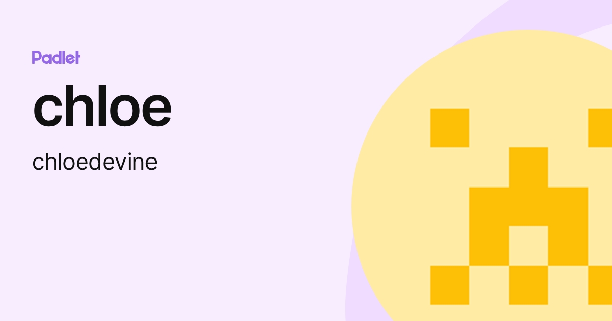 chloe (chloedevine) profile | Padlet