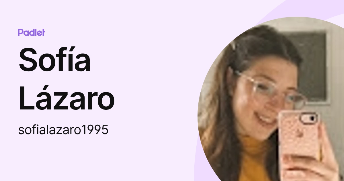 Sofía Lázaro (sofialazaro1995) profile | Padlet