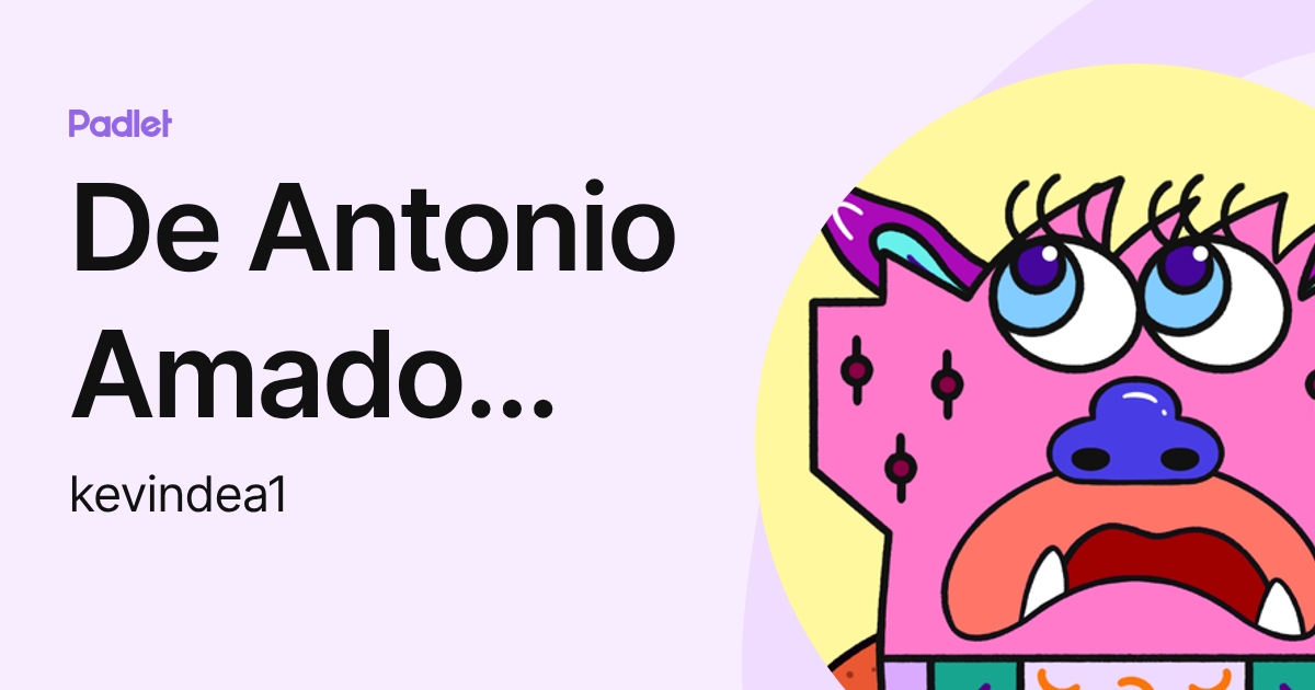 De Antonio Amado Kevin (kevindea1) profile | Padlet