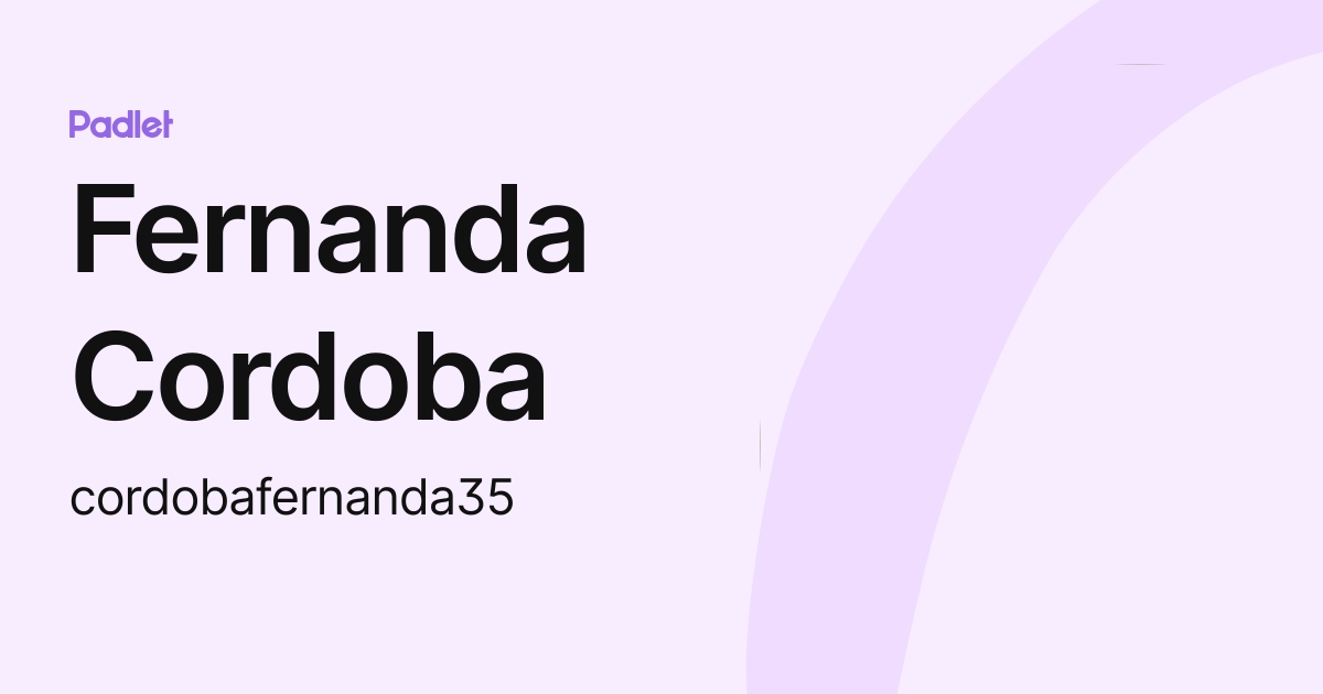 Fernanda Cordoba (cordobafernanda35) profile | Padlet