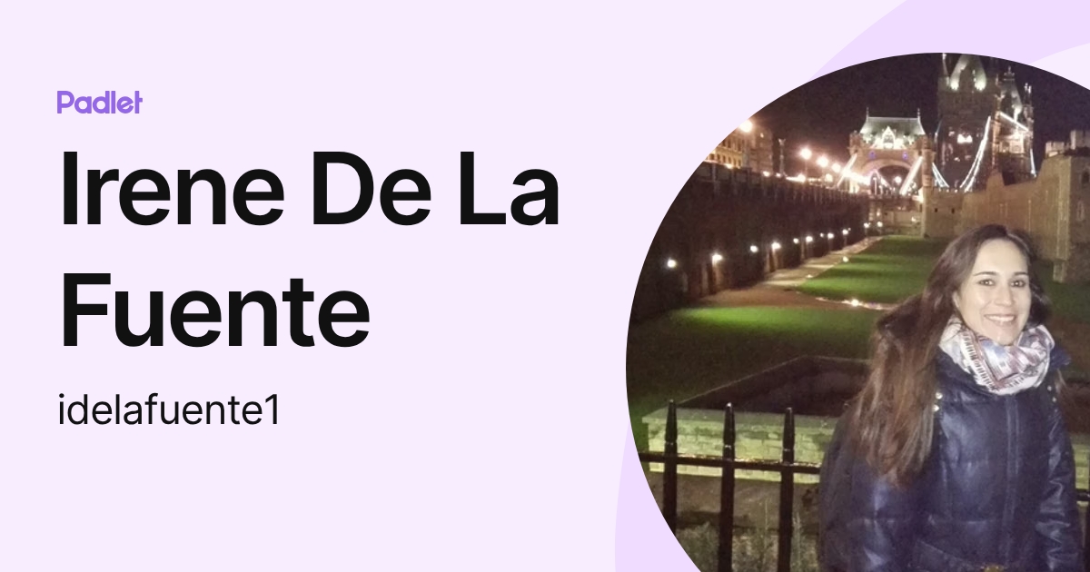 Irene De La Fuente (idelafuente1) profile | Padlet