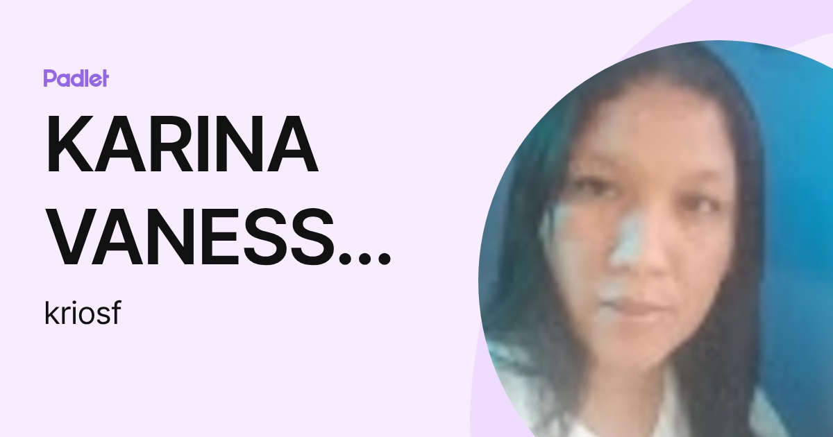 KARINA VANESSA RIOS FRANCO (kriosf) profile | Padlet