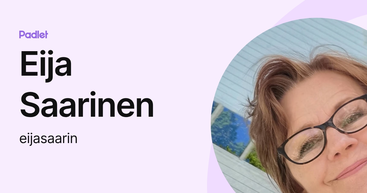 Eija Saarinen (eijasaarin) profile | Padlet
