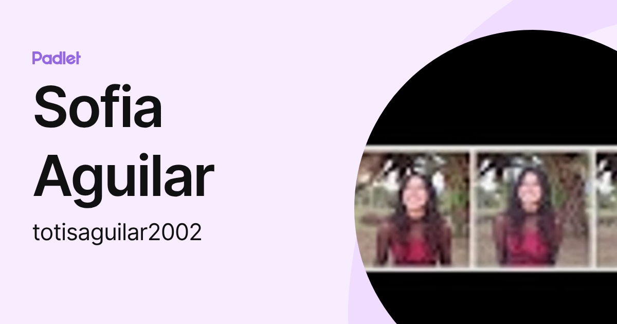 Sofia Aguilar (totisaguilar2002) profile | Padlet