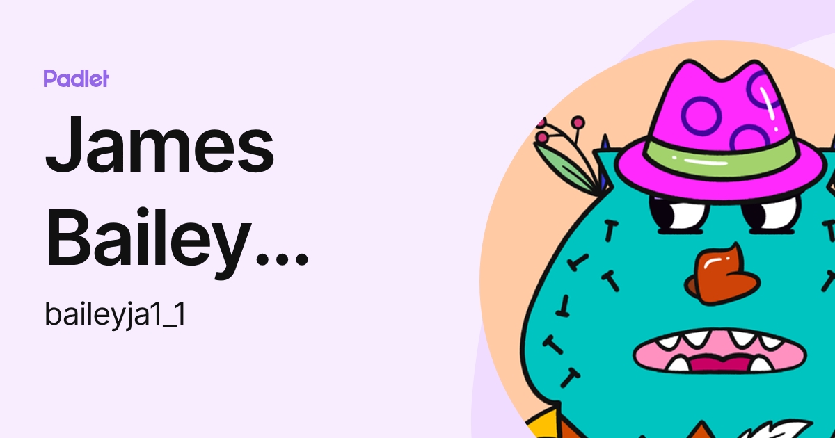 James Bailey (James) (baileyja1_1) profile | Padlet
