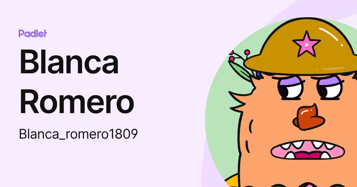 Blanca Romero (Blanca_romero1809) profile | Padlet