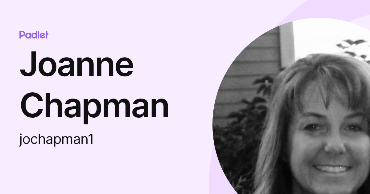 Joanne Chapman (jochapman1) profile | Padlet