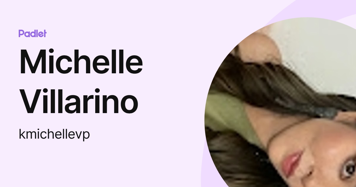 Michelle Villarino (kmichellevp) profile | Padlet