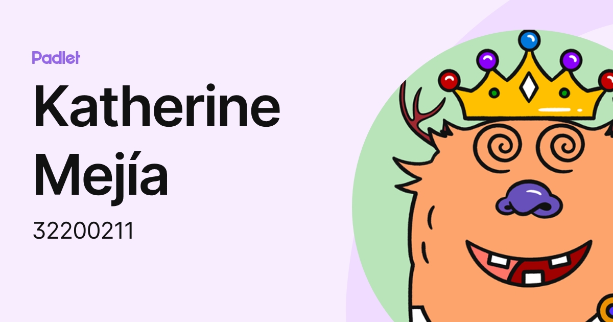 Katherine Mejía (32200211) profile | Padlet