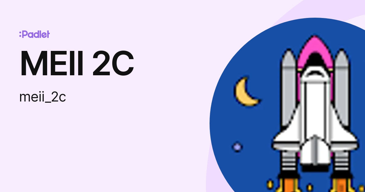 MEII 2C (meii_2c) profile | Padlet