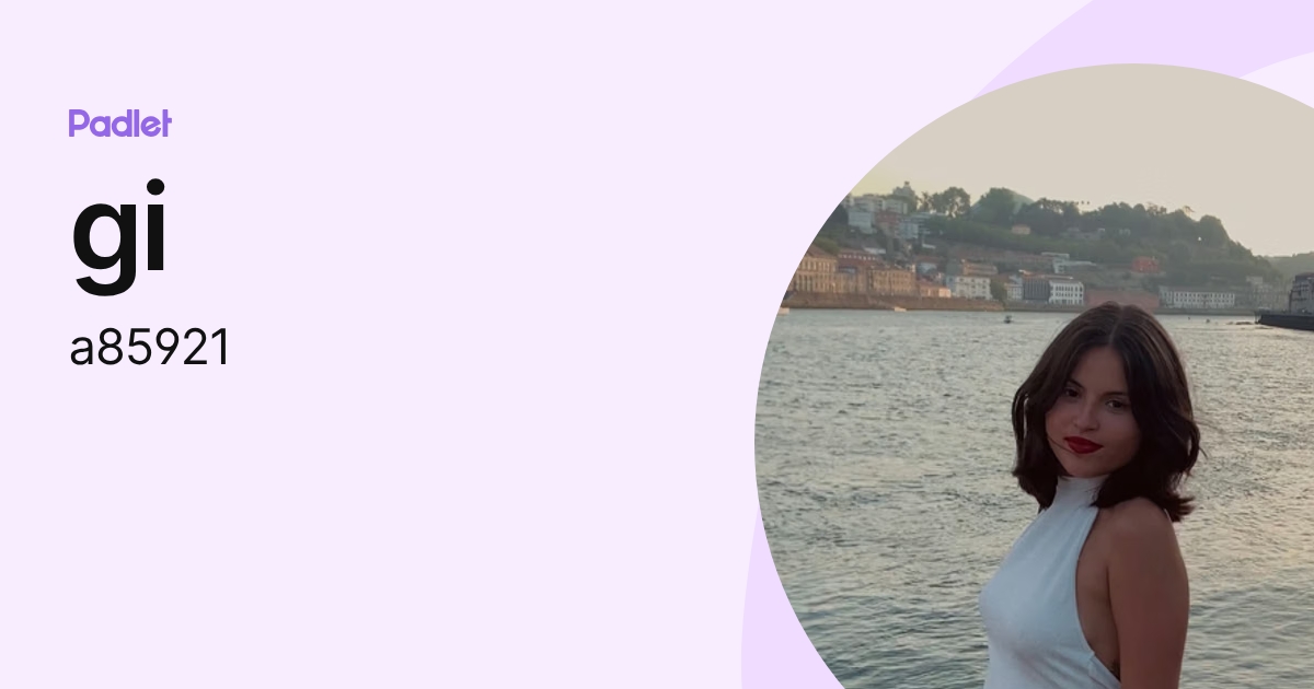 gi (a85921) profile | Padlet