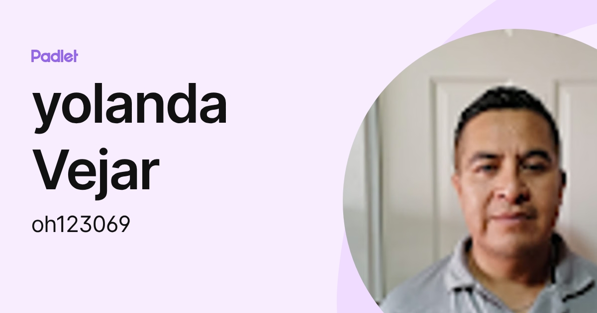 yolanda Vejar (oh123069) profile | Padlet