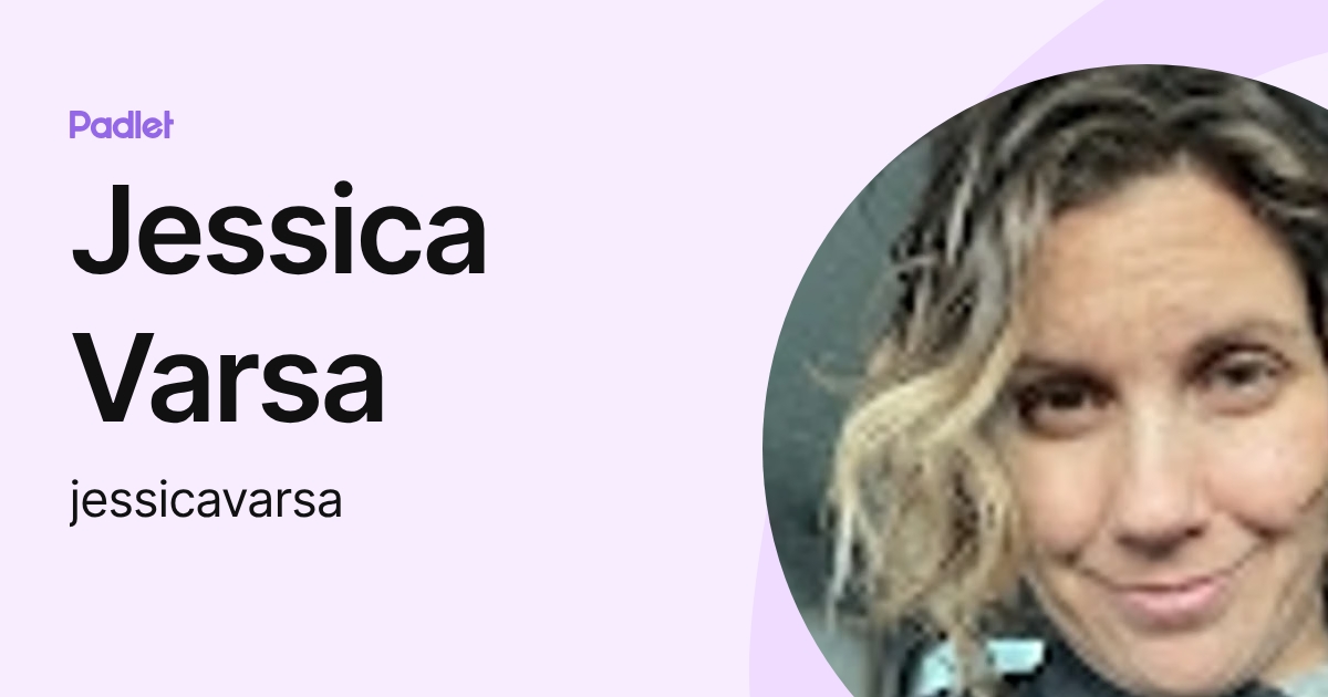 Jessica Varsa (jessicavarsa) profile | Padlet