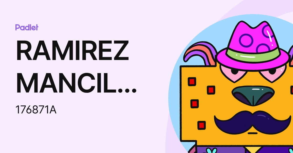 RAMIREZ MANCILLA ALEXANDER ANTONIO (176871A) profile | Padlet