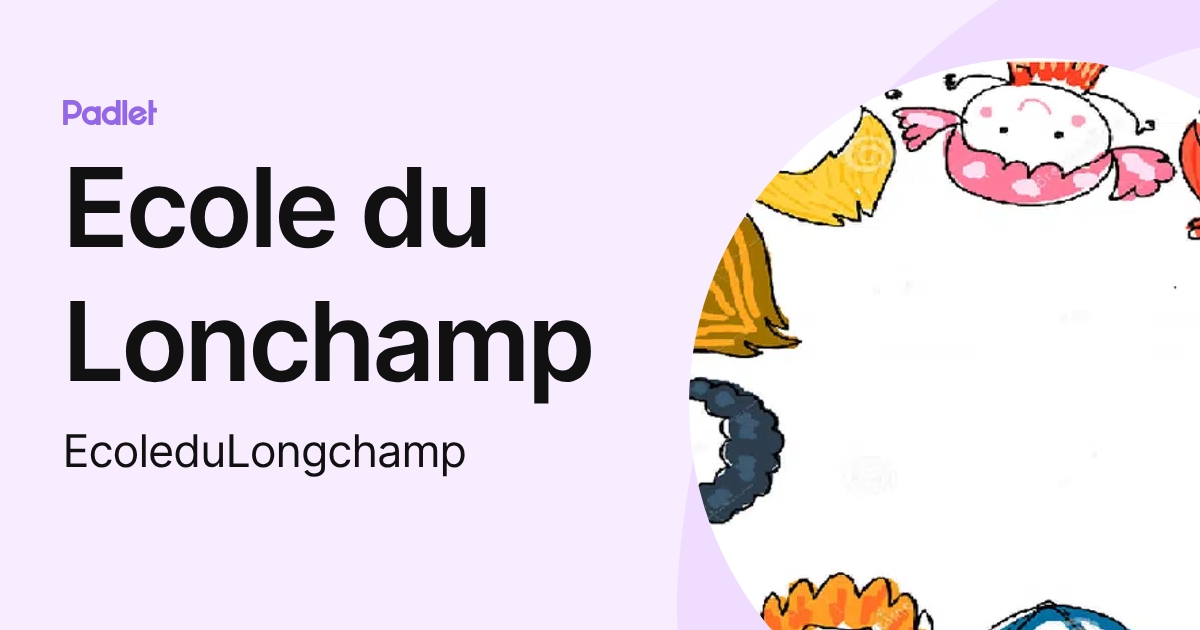 Ecole du Lonchamp (EcoleduLongchamp) profile | Padlet