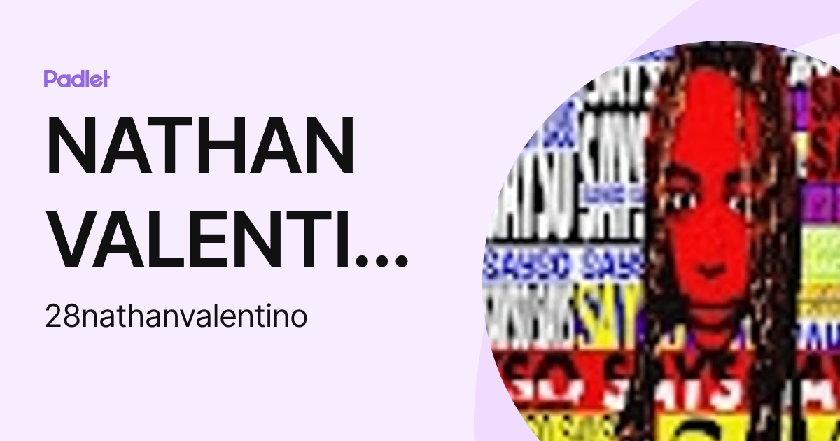 NATHAN VALENTINO (28nathanvalentino) profile | Padlet