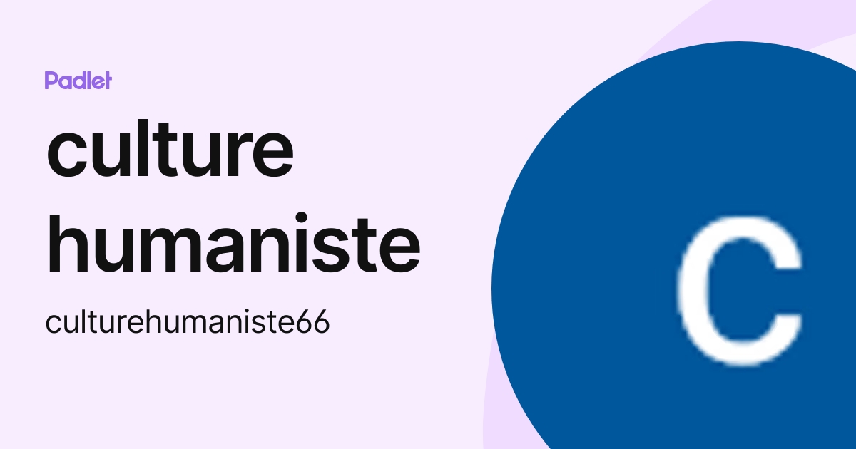 culture humaniste (culturehumaniste66) profile | Padlet