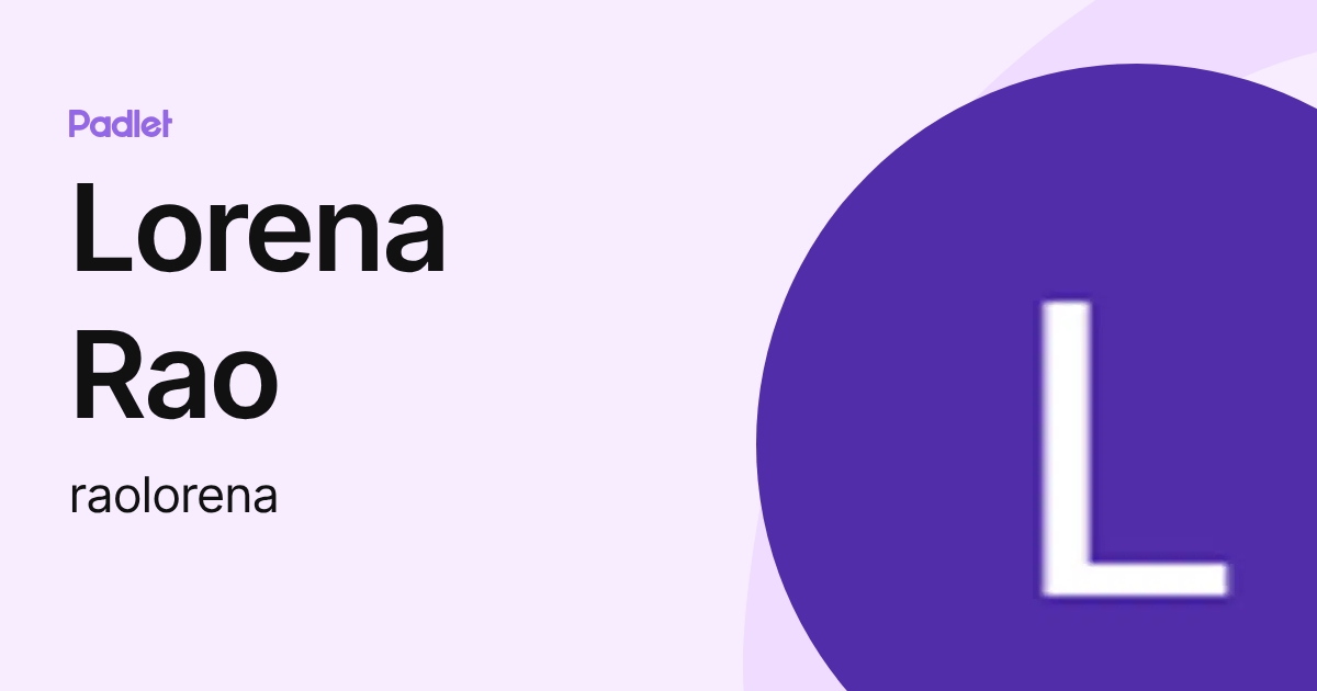 Lorena Rao (raolorena) profile | Padlet