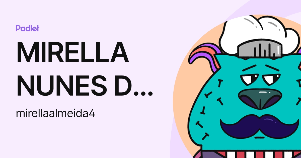 MIRELLA NUNES DE ALMEIDA (mirellaalmeida4) profile | Padlet