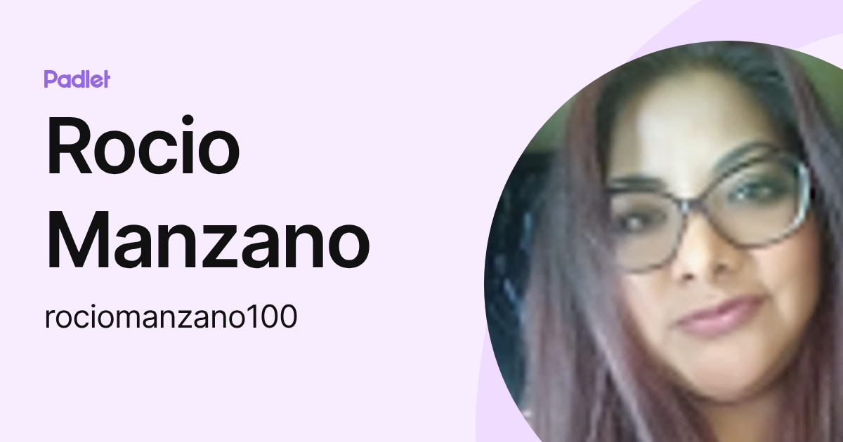 Rocio Manzano (rociomanzano100) profile | Padlet