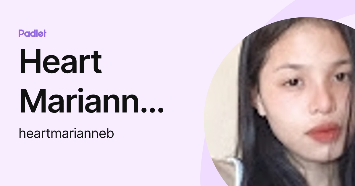 Heart Marianne Baguio (heartmarianneb) profile | Padlet