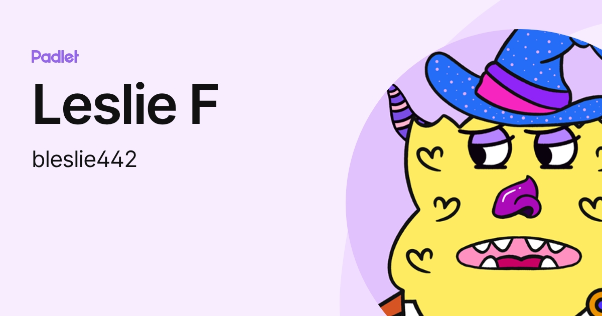 Leslie F (bleslie442) profile | Padlet