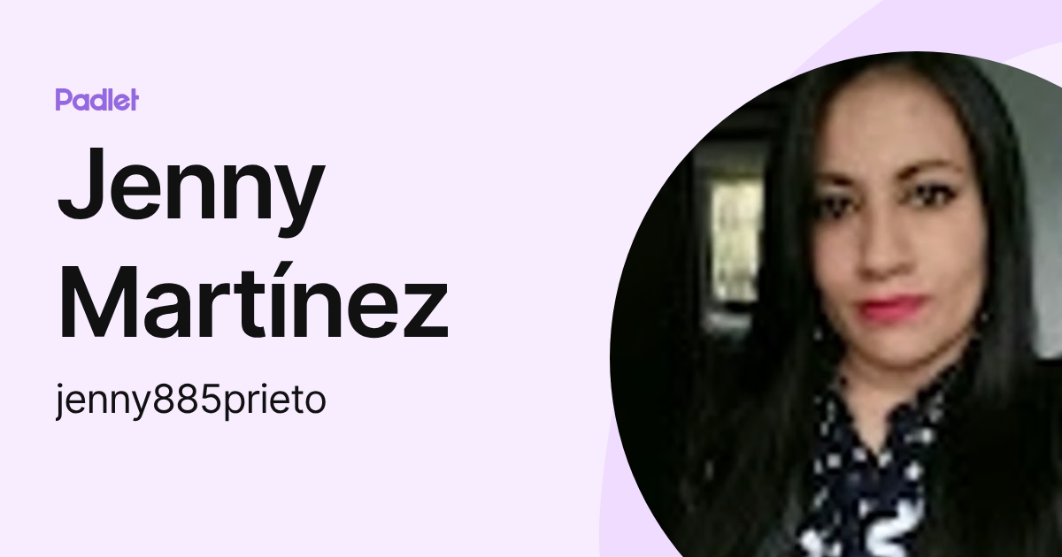 Jenny Martínez (jenny885prieto) profile | Padlet
