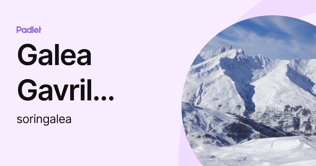 Galea Gavril Sorin (soringalea) profile | Padlet