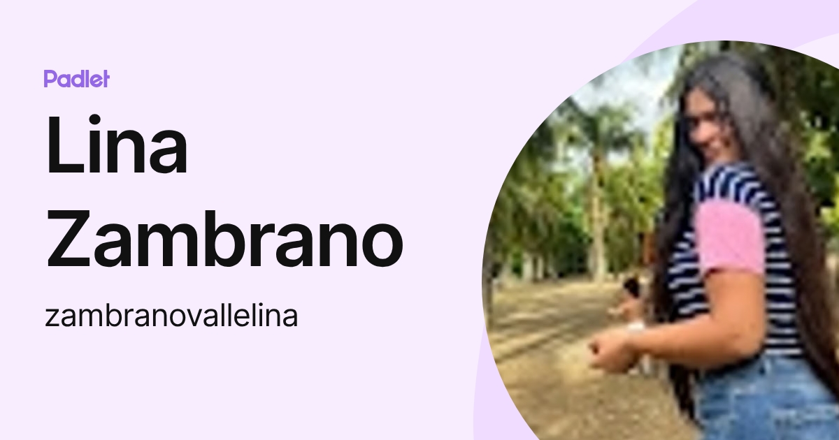 Lina Zambrano (zambranovallelina) profile | Padlet