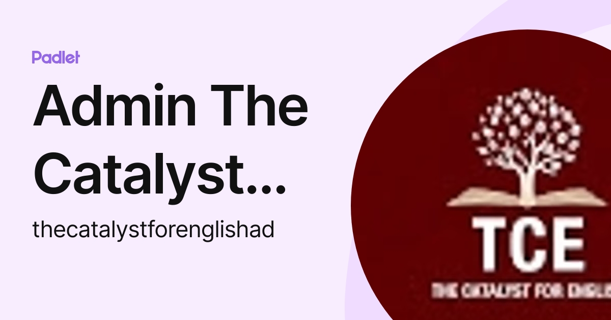 Admin The Catalyst for English (thecatalystforenglishad) profile | Padlet