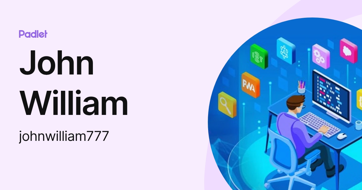 John William (johnwilliam777) profile | Padlet