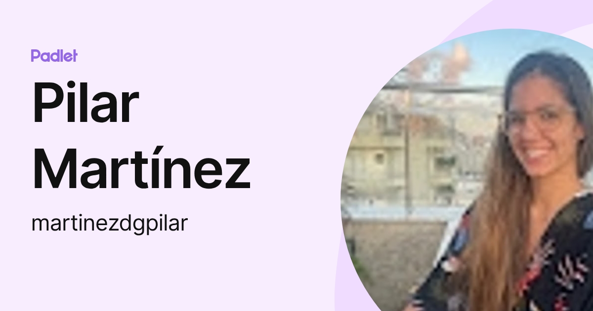 Pilar Martínez (martinezdgpilar) profile | Padlet