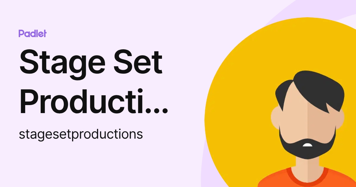 Stage Set Productions (stagesetproductions) profile | Padlet