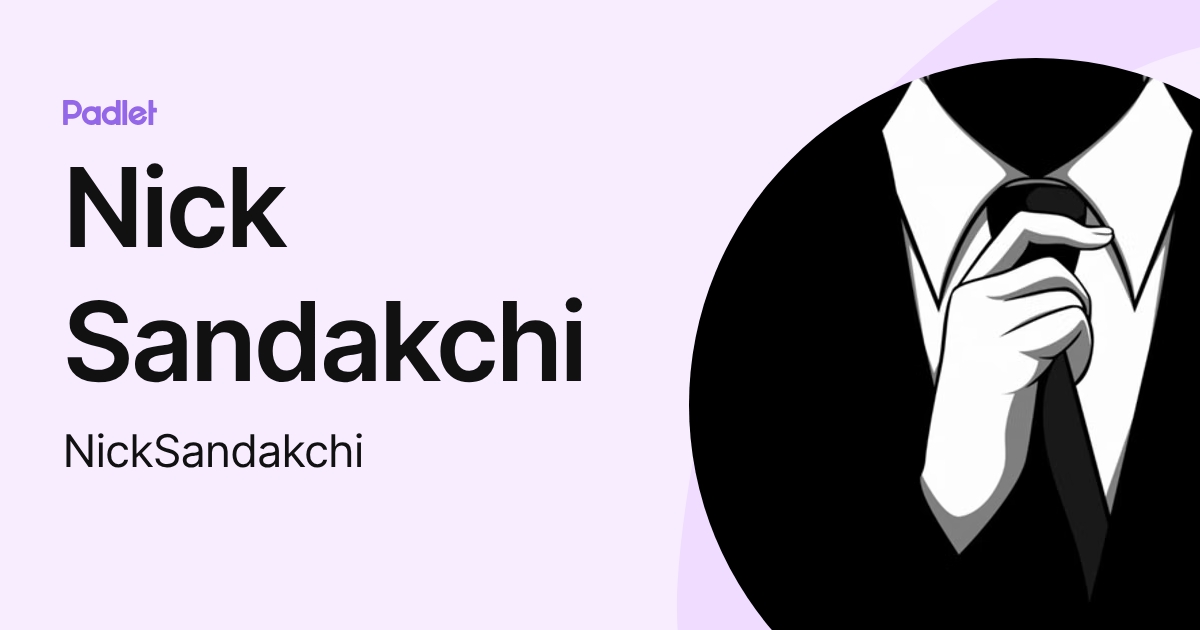 Nick Sandakchi (NickSandakchi) profile | Padlet