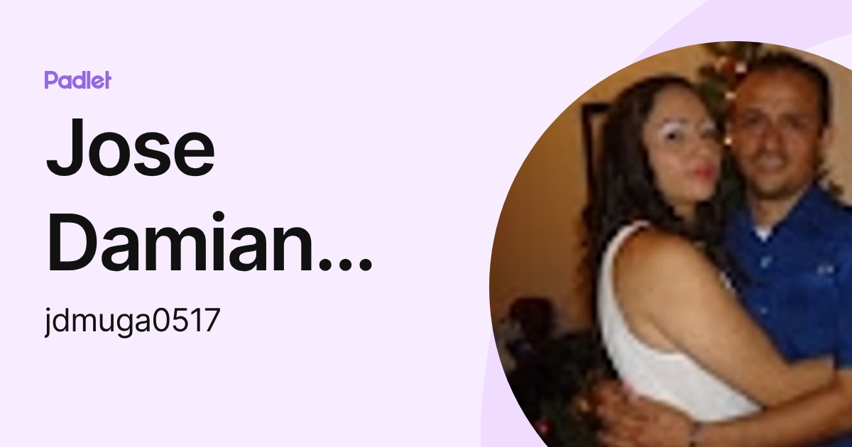 Jose Damian Muñoz García (jdmuga0517) profile | Padlet