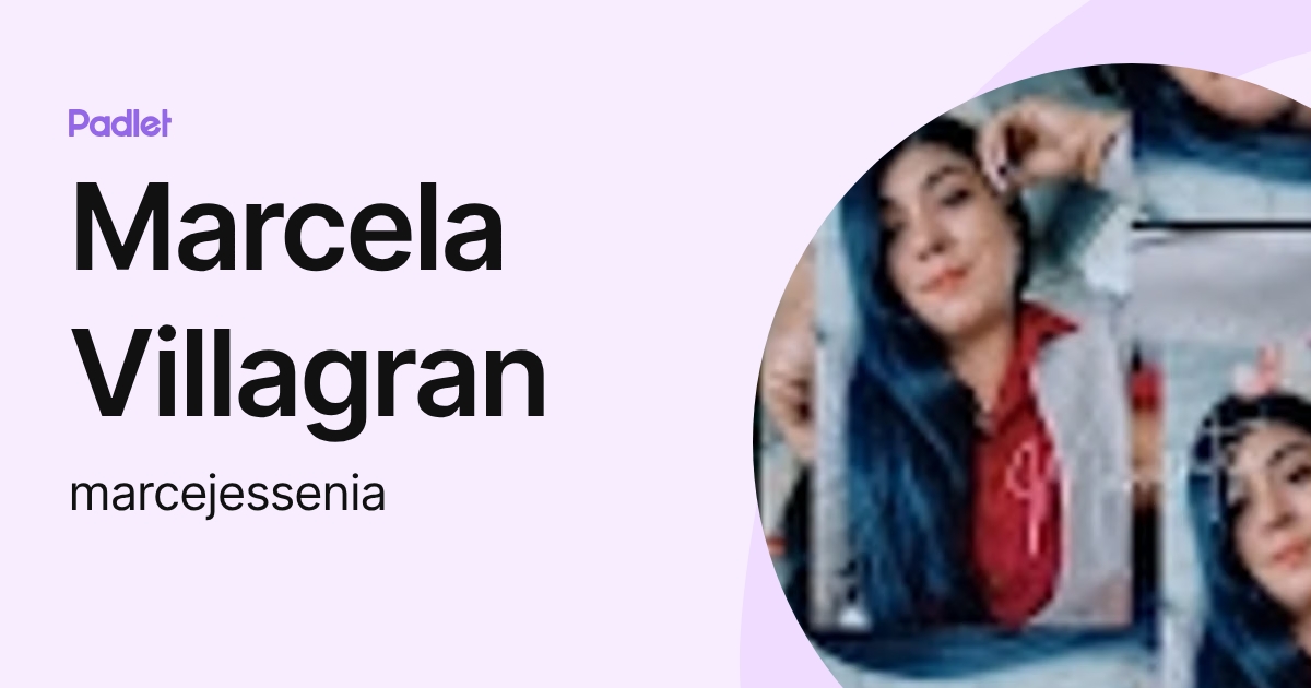 Marcela Villagran (marcejessenia) profile | Padlet