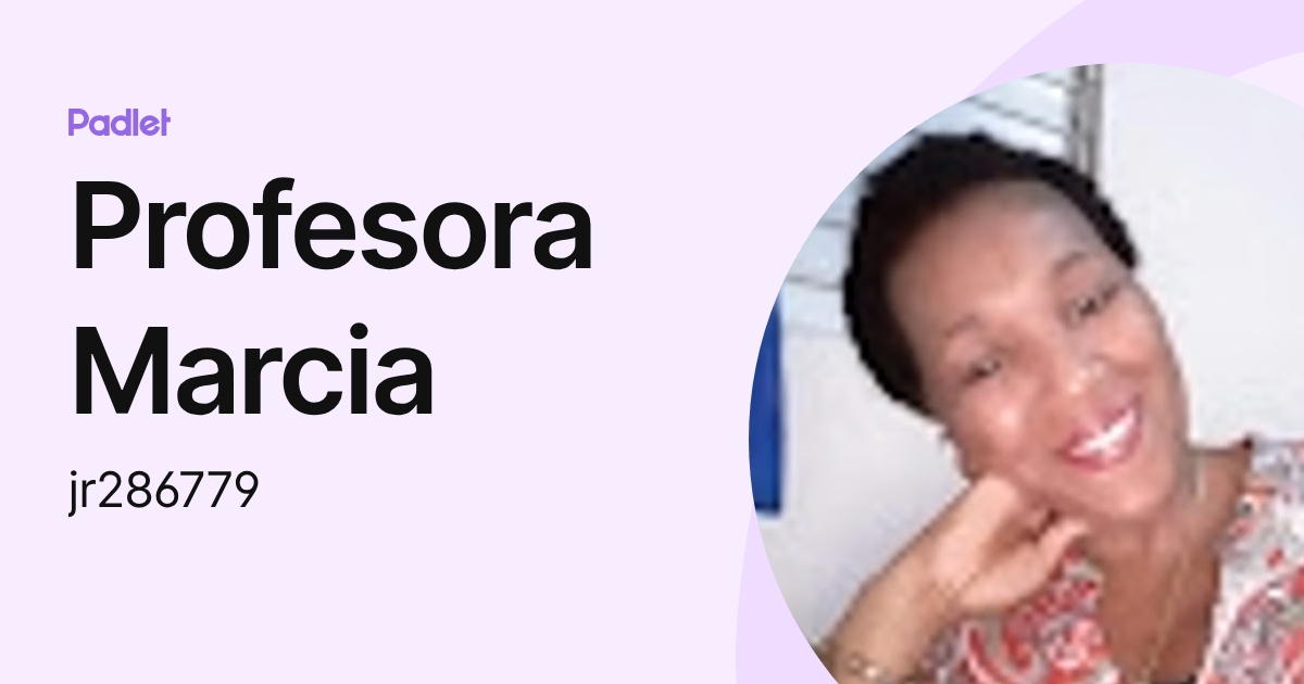 Profesora Marcia (jr286779) profile | Padlet