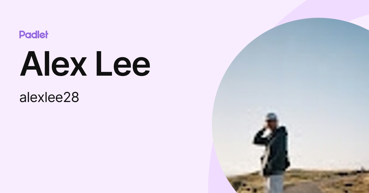 Alex Lee (alexlee28) profile | Padlet