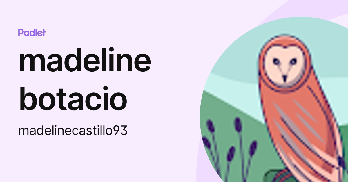 madeline botacio (madelinecastillo93) profile | Padlet