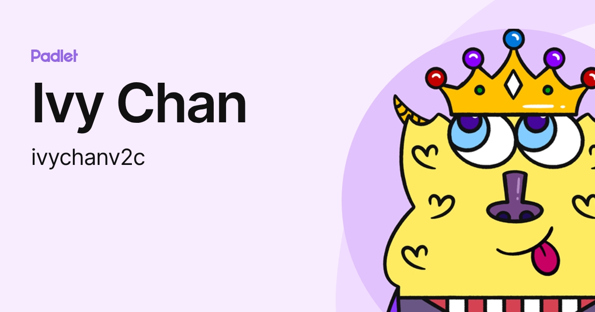 Ivy Chan (ivychanv2c) profile | Padlet