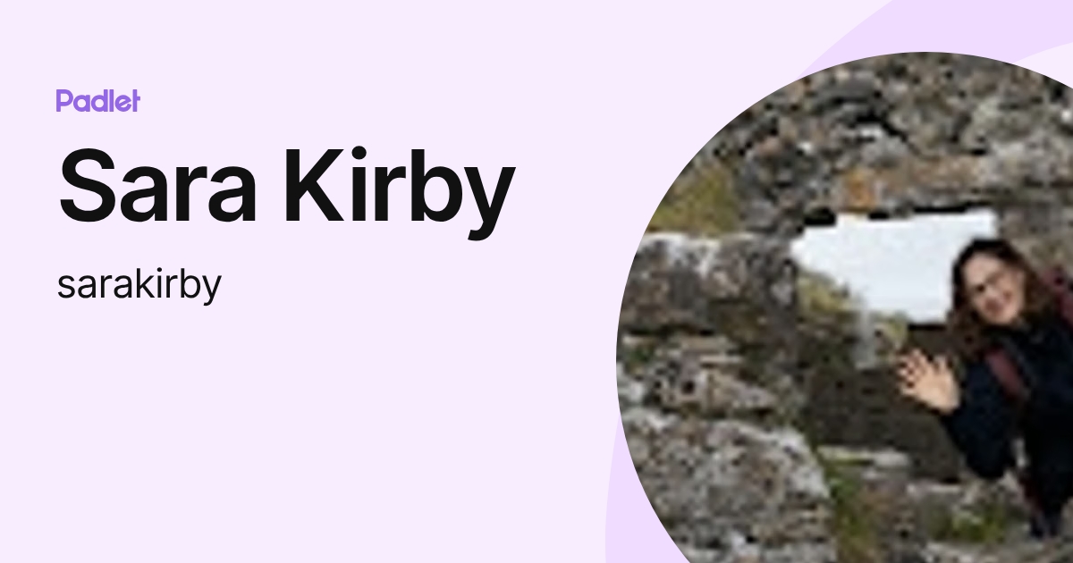 Sara Kirby (sarakirby) profile | Padlet