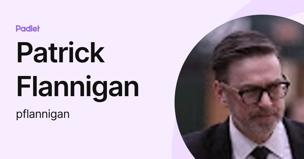 Patrick Flannigan (pflannigan) profile | Padlet