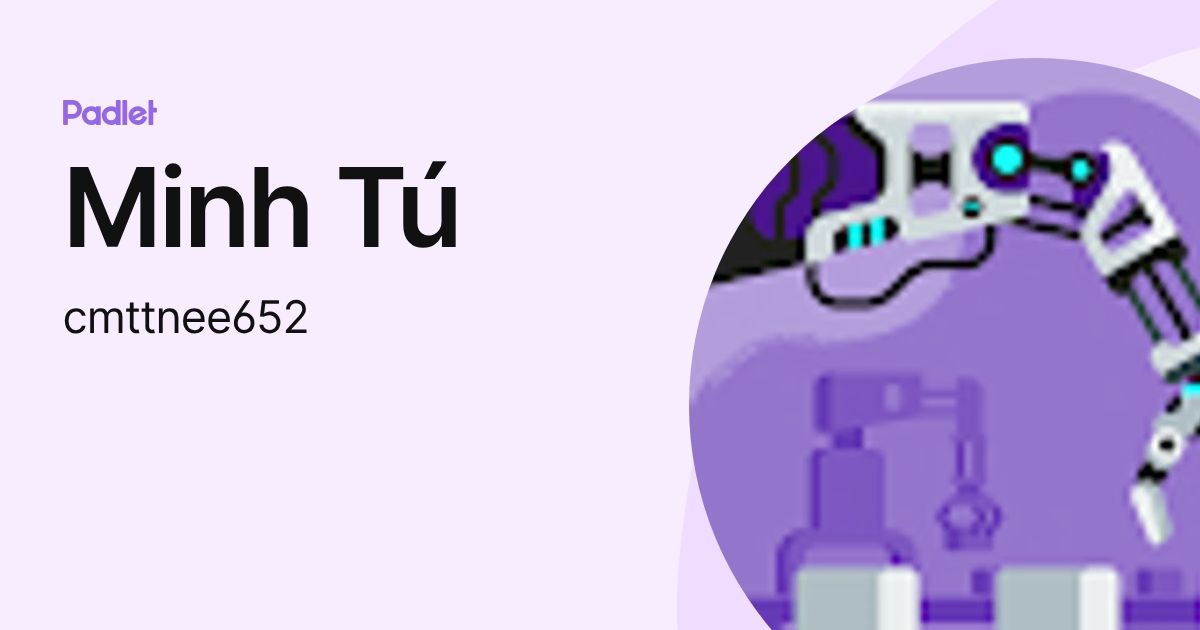 Minh Tú (cmttnee652) profile | Padlet