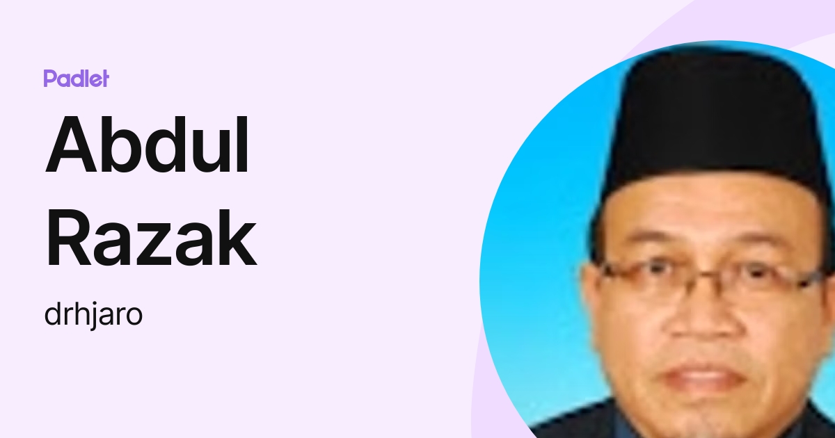 Abdul Razak (drhjaro) profile | Padlet