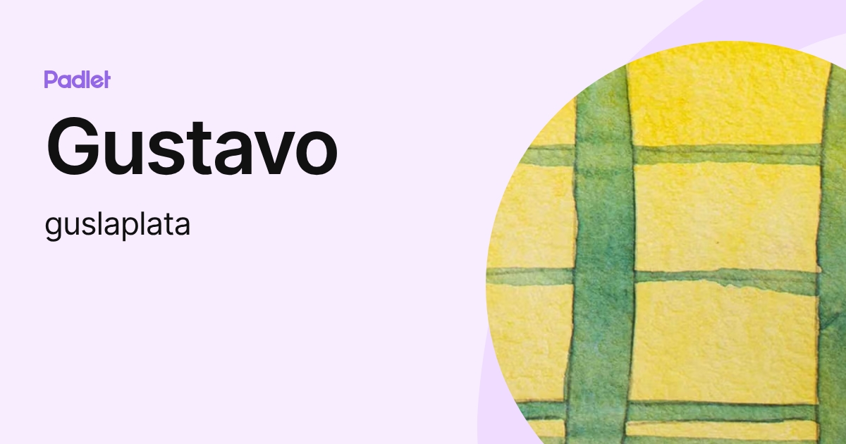 Gustavo (guslaplata) profile | Padlet