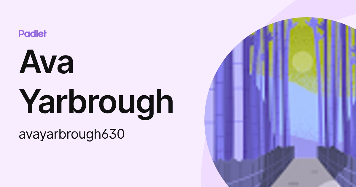Ava Yarbrough (avayarbrough630) profile | Padlet